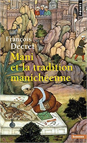 Mani et la tradition manichéenne. 9782020826747