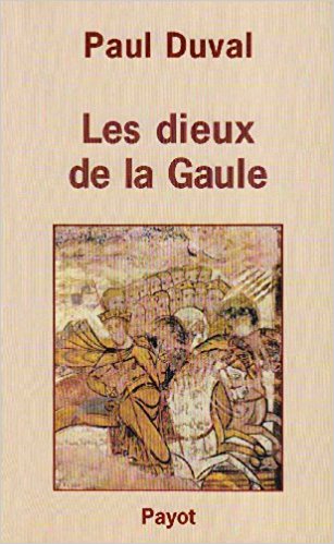 Les dieux de la Gaule. 9782228886215