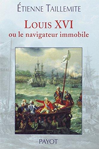 Louis XVI ou le navigateur immobile. 9782228895620