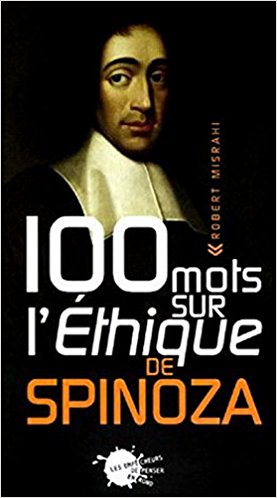 100 mots sur l'éthique de Spinoza