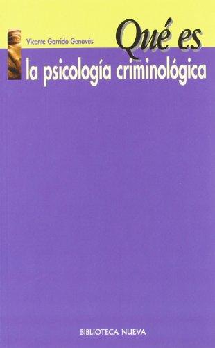 Qué es la psicología criminológica. 9788497423120