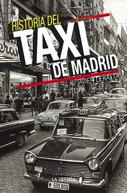 Historia del Taxi de Madrid. 9788498733884