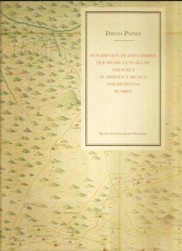 Descripción de los caminos que desde la Plaza de Veracruz se dirigen a México por distintos rumbos. 9789686285680