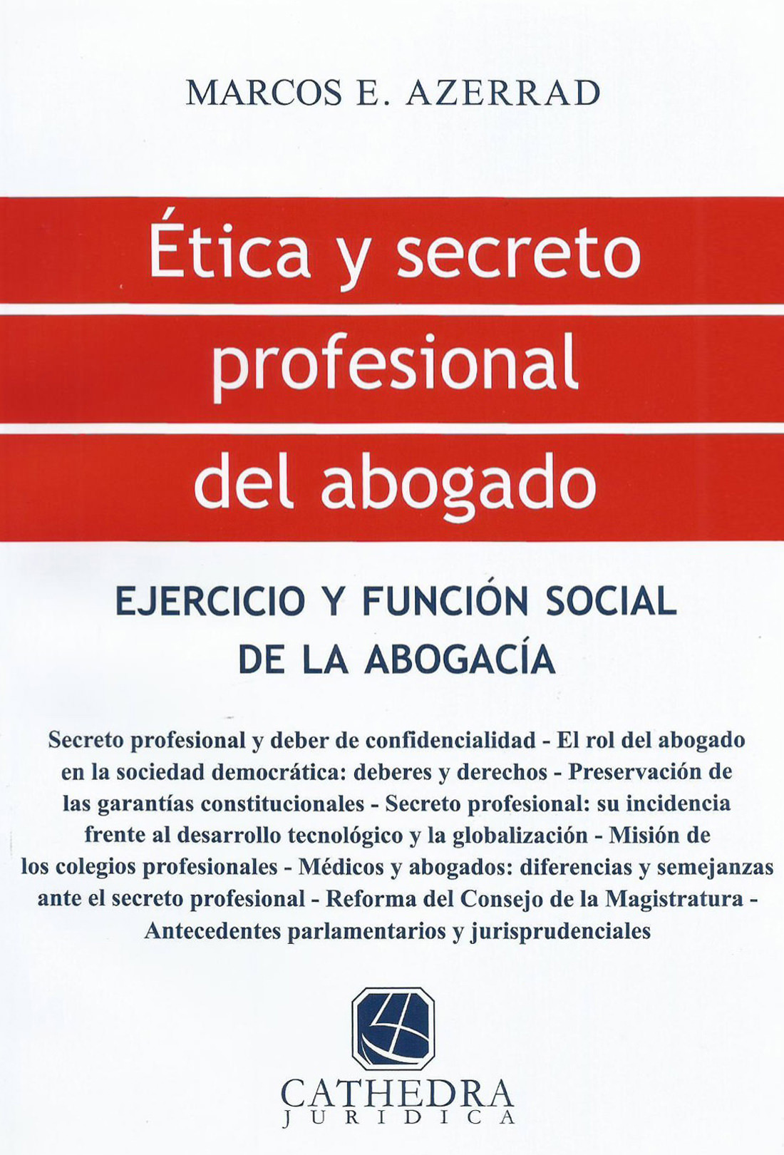 Ética y secreto profesional del abogado