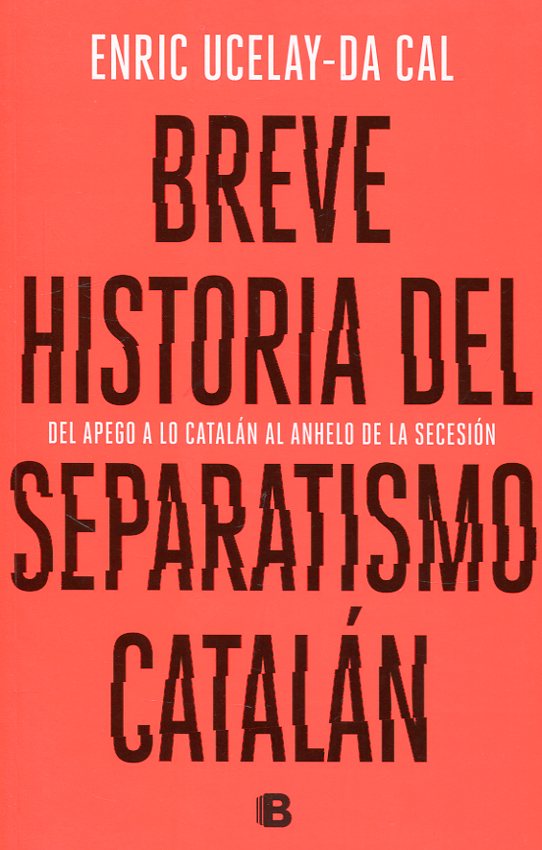 Breve historia del separatismo catalán