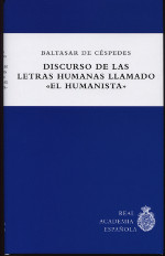 Discurso de las letras humanas llamado 'El Humanista'. 9788409010004