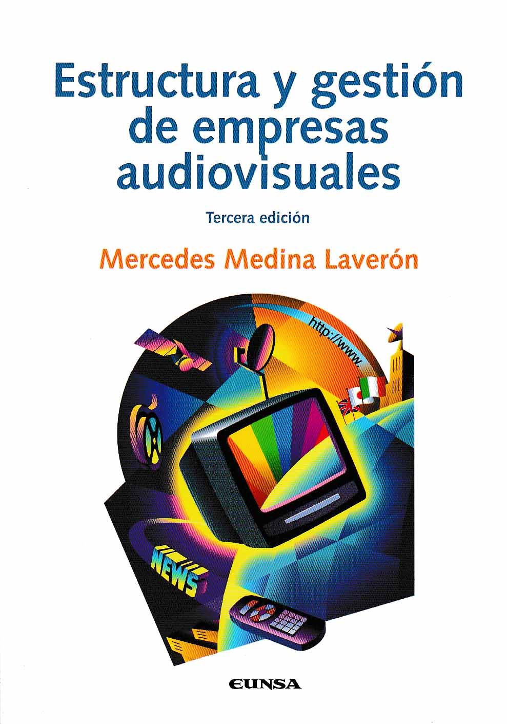 Estructura y gestión de empresas audiovisuales. 9788431330897