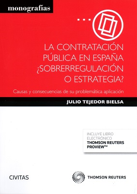 La contratación pública en España ¿sobrerregulación o estrategia?. 9788491978251
