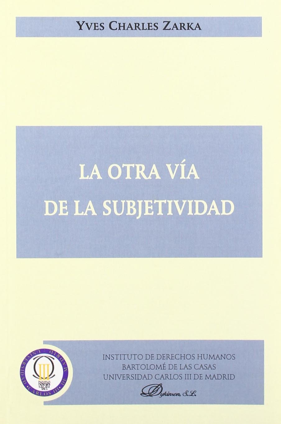 La otra vía de la subjetividad. 9788497729512