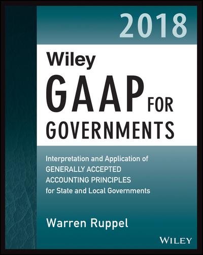 Wiley GAAP for Governments 2018. 9781119396246