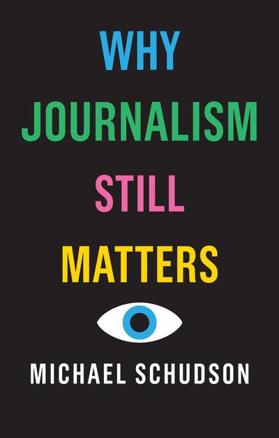 Why journalism still matters. 9781509528059