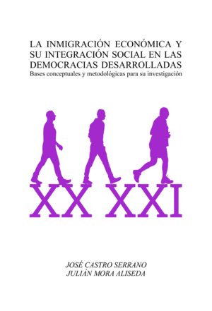 La inmigración económica y su integración social en las democracias desarrolladas. 9788491270317