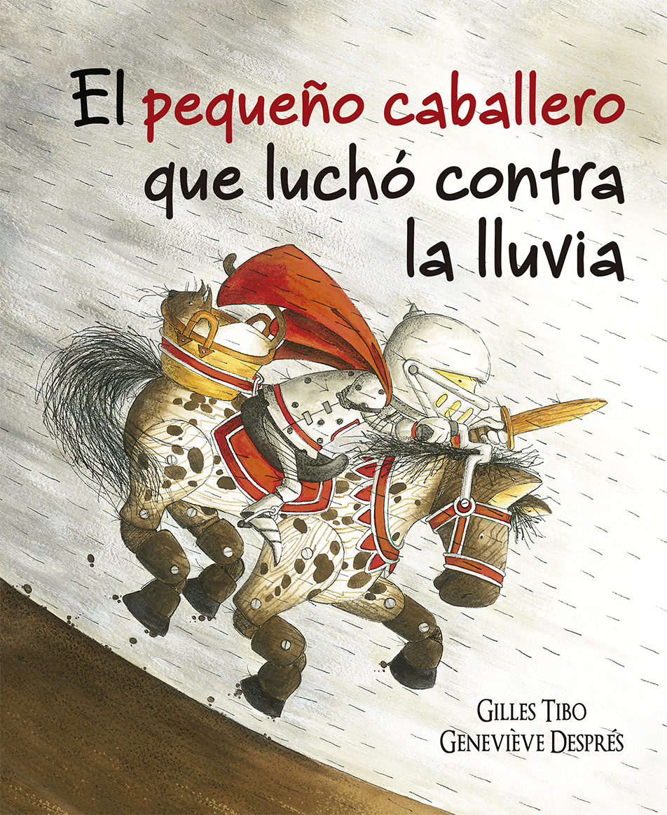 El pequeño caballero que luchó contra la lluvia. 9788491452089