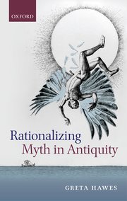 Rationalizing myth in Antiquity