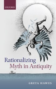 Rationalizing myth in Antiquity. 9780198831037