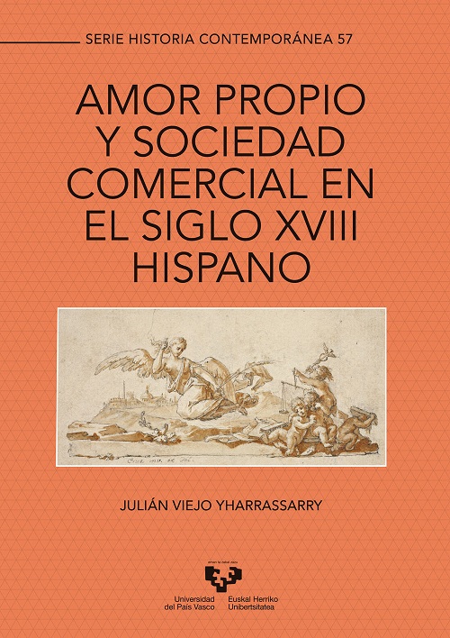 Amor propio y sociedad comercial en el siglo XVIII hispano. 9788490829042