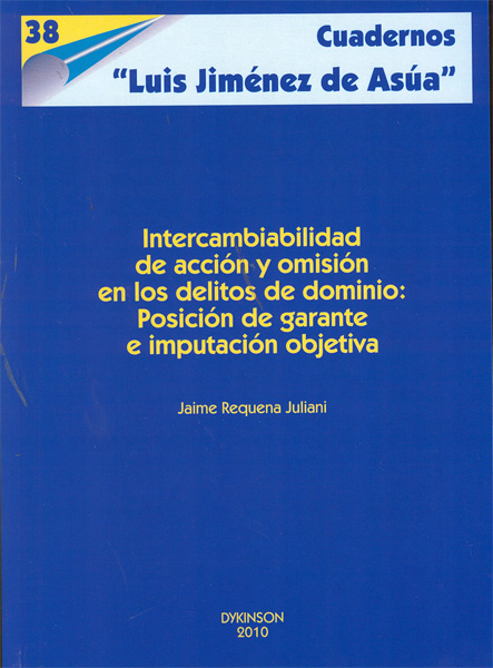 Intercambiabilidad de acción y omisión en los delitos de dominio. 9788497722919