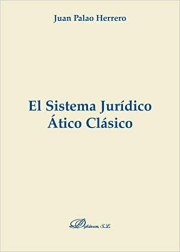 El sistema jurídico ático clásico. 9788497729826