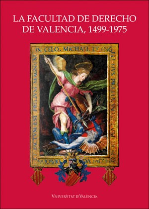 La Facultad de Derecho de Valencia, 1499-1975. 9788491331476