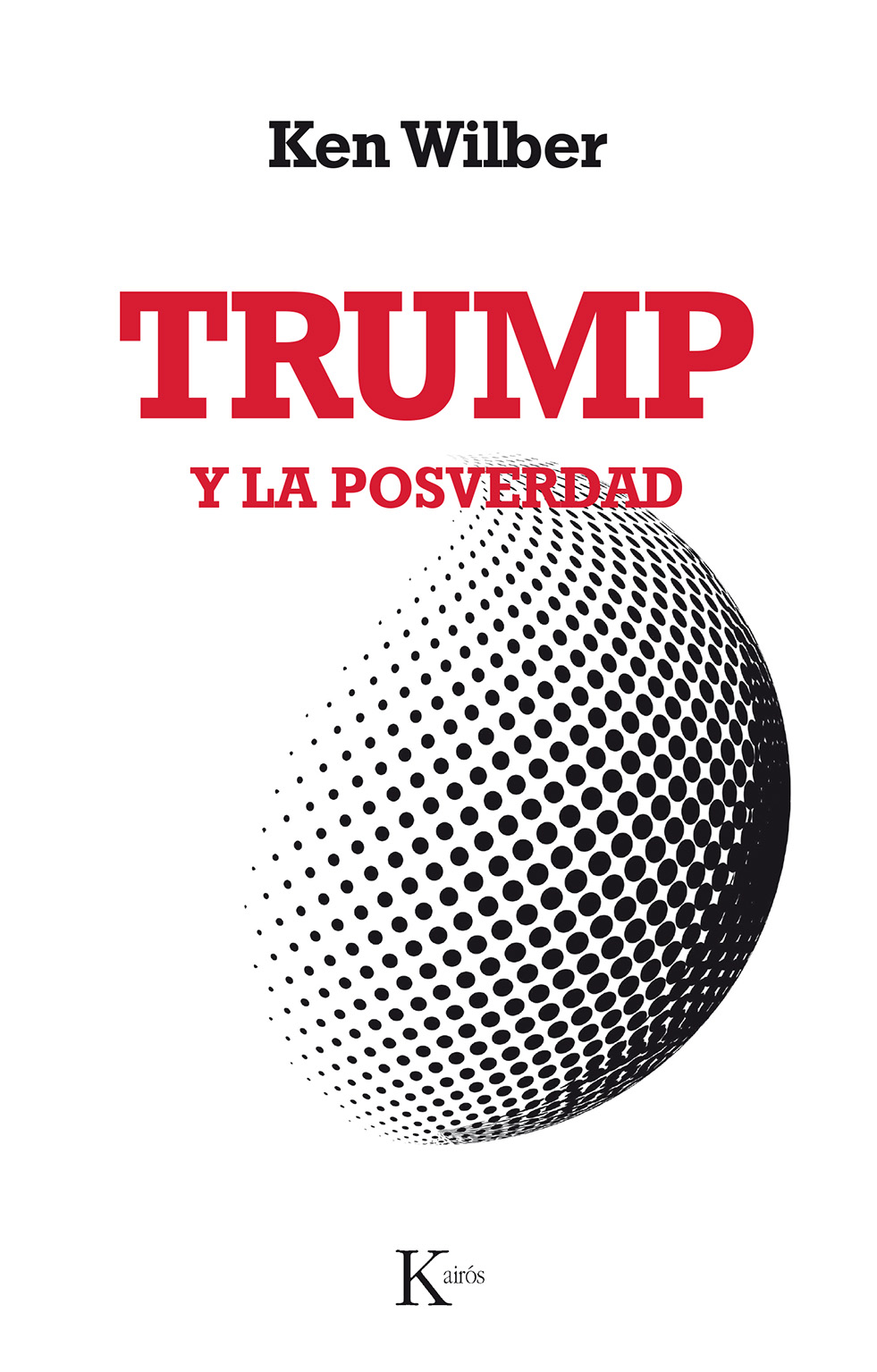 Hablar con moderadamente Año nuevo Libro: Trump y la posverdad - 9788499886503 - Wilber, Ken - · Marcial Pons Librero Hablar con moderadamente Año nuevo Libro: Trump y la posverdad - 9788499886503 - Wilber, Ken - · Marcial Pons Librero