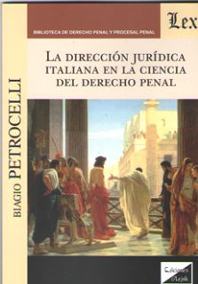 La dirección jurídica italiana en la Ciencia del Derecho Penal