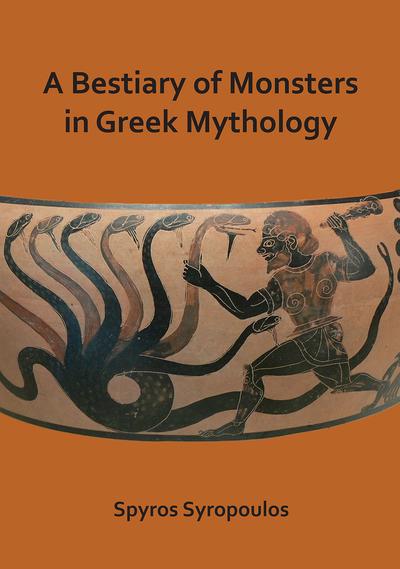 A bestiary of monsters in Greek Mythology. 9781784919504
