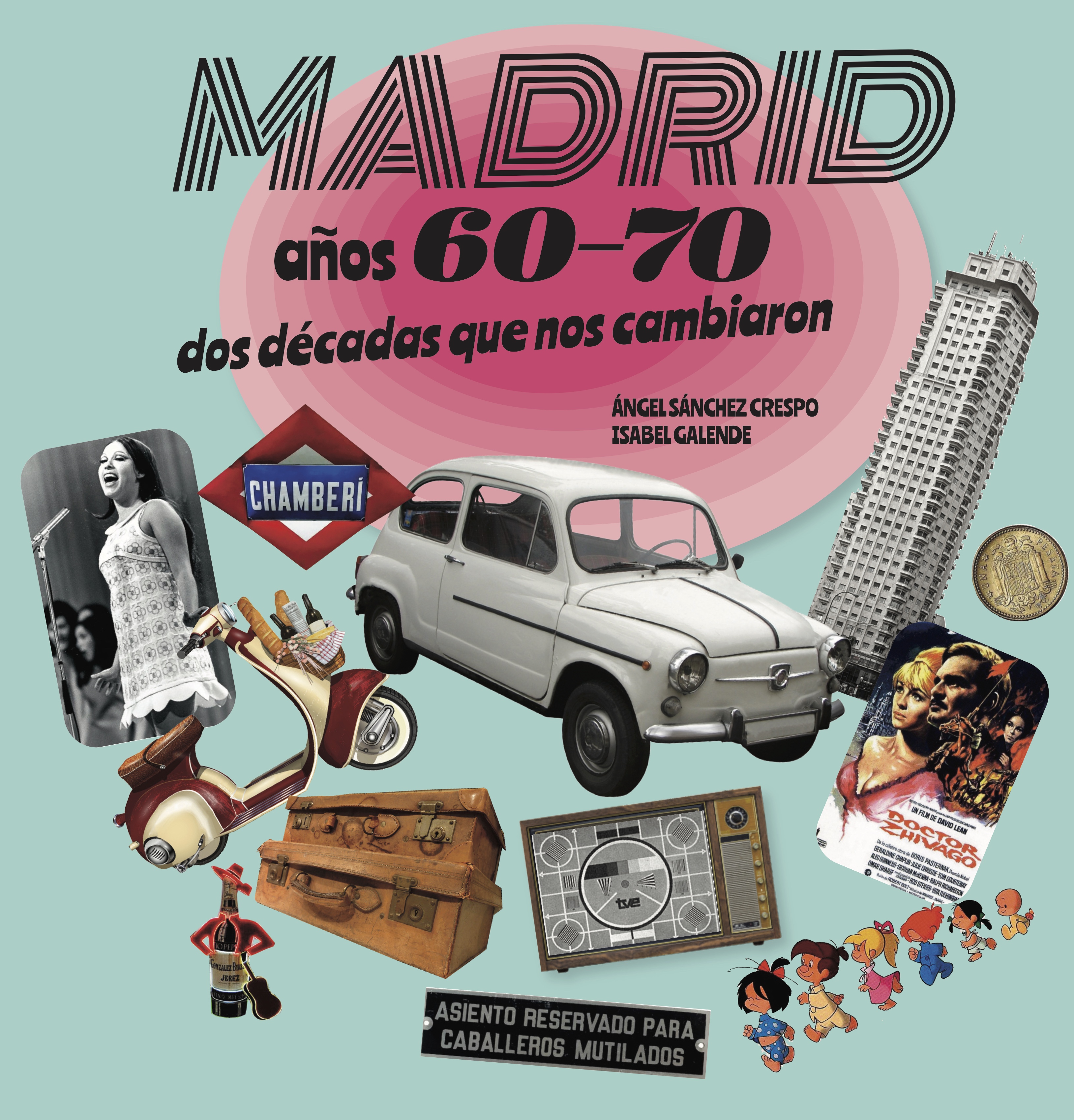 Madrid años 60-70. 9788494829031