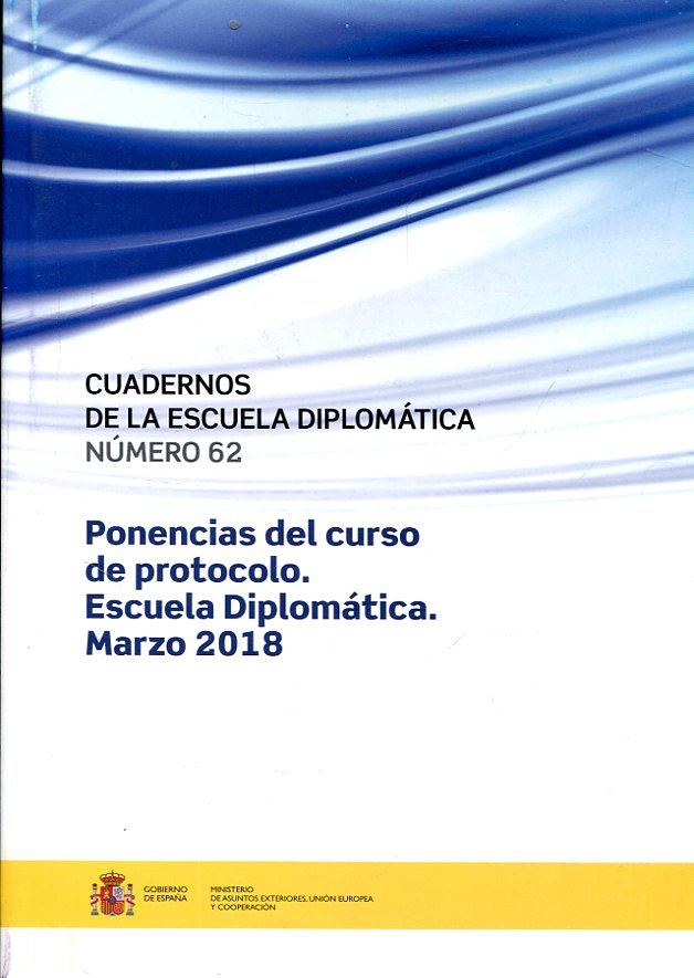 Ponencias del curso de protocolo. Escuela Diplomática Marzo 2018. 101026772