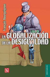 La globalización de la desigualdad. 9786071648969