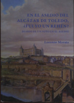 En el asedio del Alcázar de Toledo, ¿Fui yo un rehén?. 9788495242815
