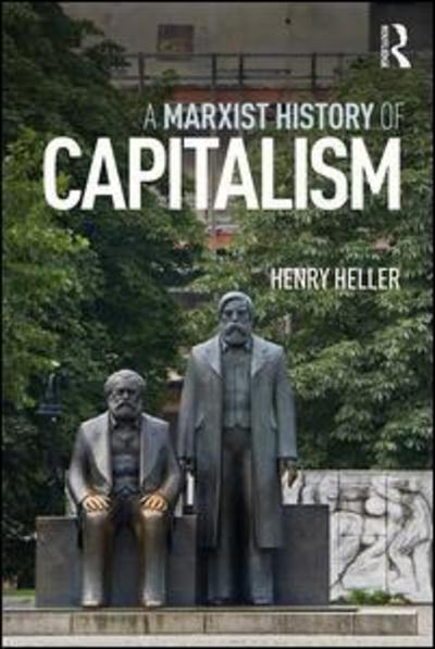 A marxist history of capitalism. 9781138495876