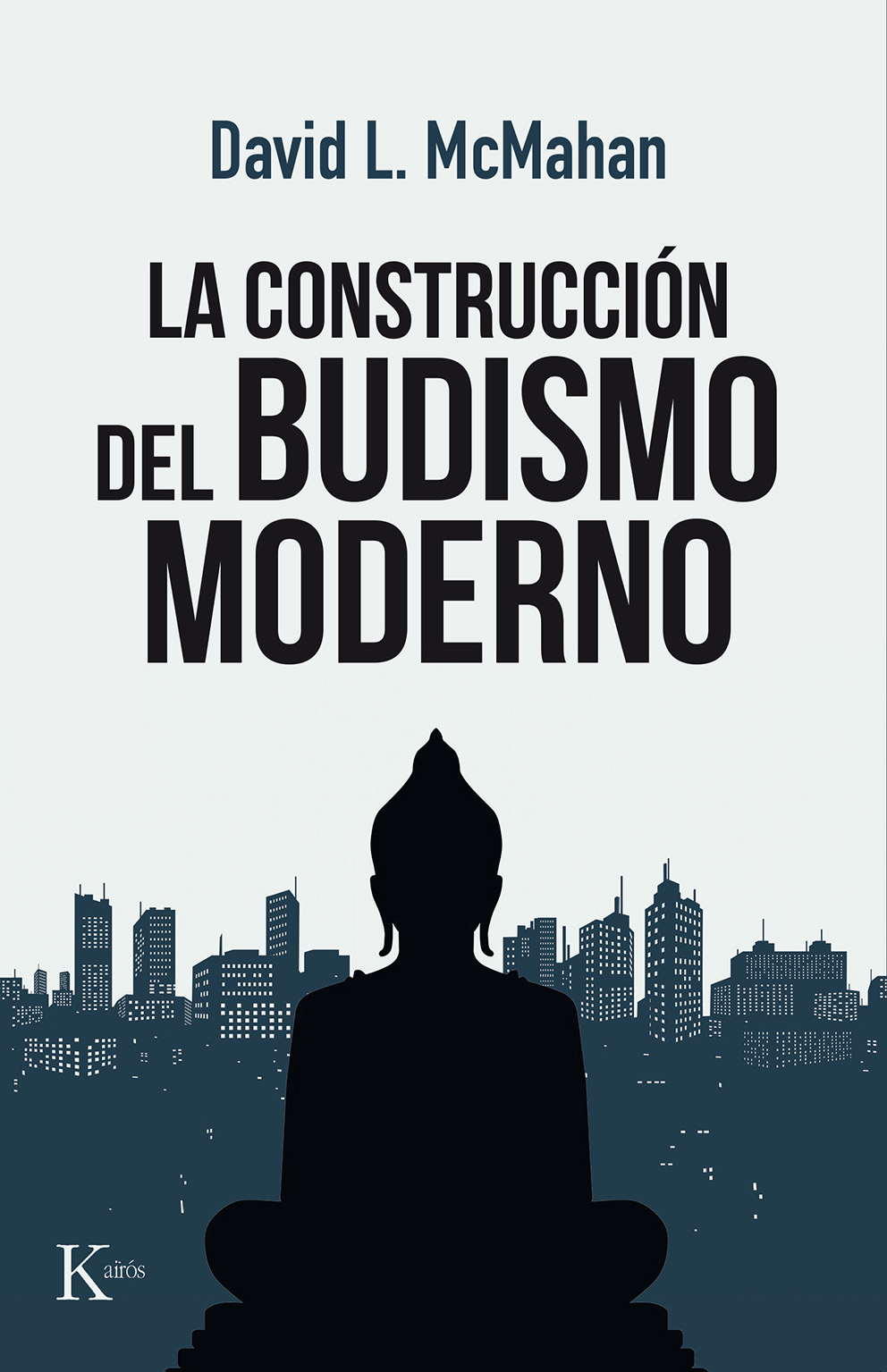 La construcción del Budismo moderno. 9788499886480