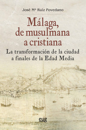 Málaga, de musulmana a cristiana. 9788433861481