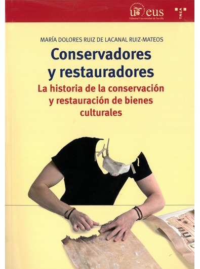 Conservadores y restauradores. 9788447217816