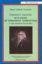 Empresarios españoles en el proceso de independencia norteamericana. 9788472093966
