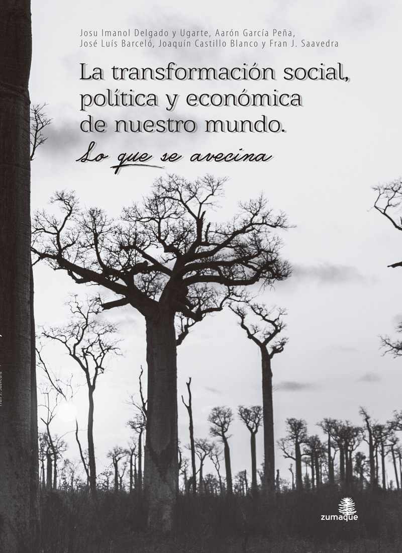 La trasnformación social, política y económica de nuestro mundo. 9788494011085