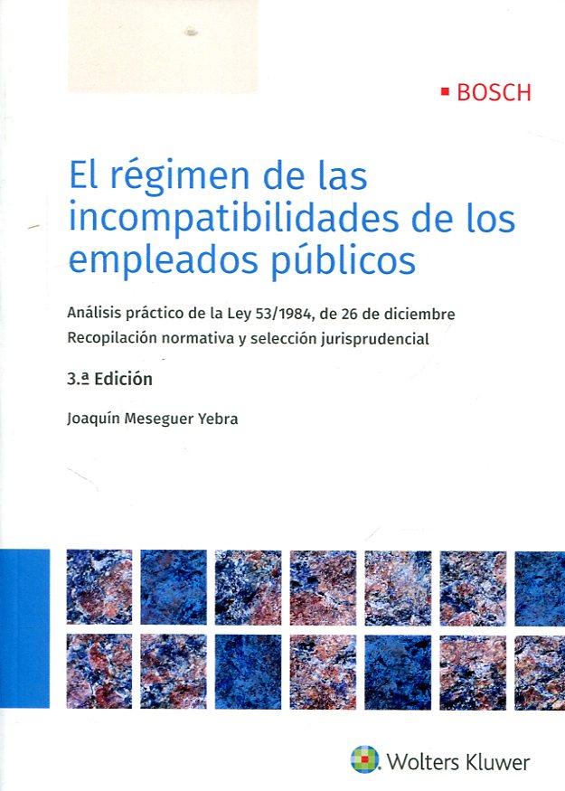 El régimen de las incompatibilidades de los empleados públicos. 9788490903315