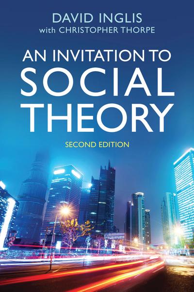 An invitation to Social Theory. 9781509506408