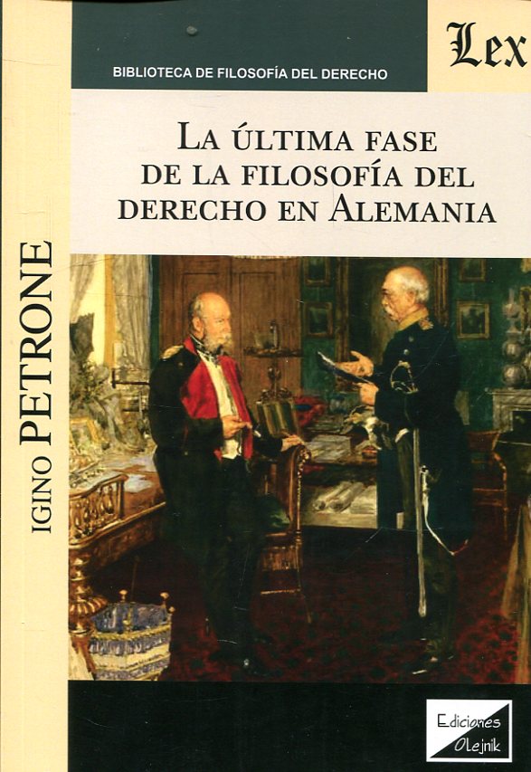 La última fase de la Filosofía del Derecho en Alemania. 9789563922820