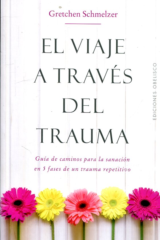 El viaje a través del trauma. 9788491114000