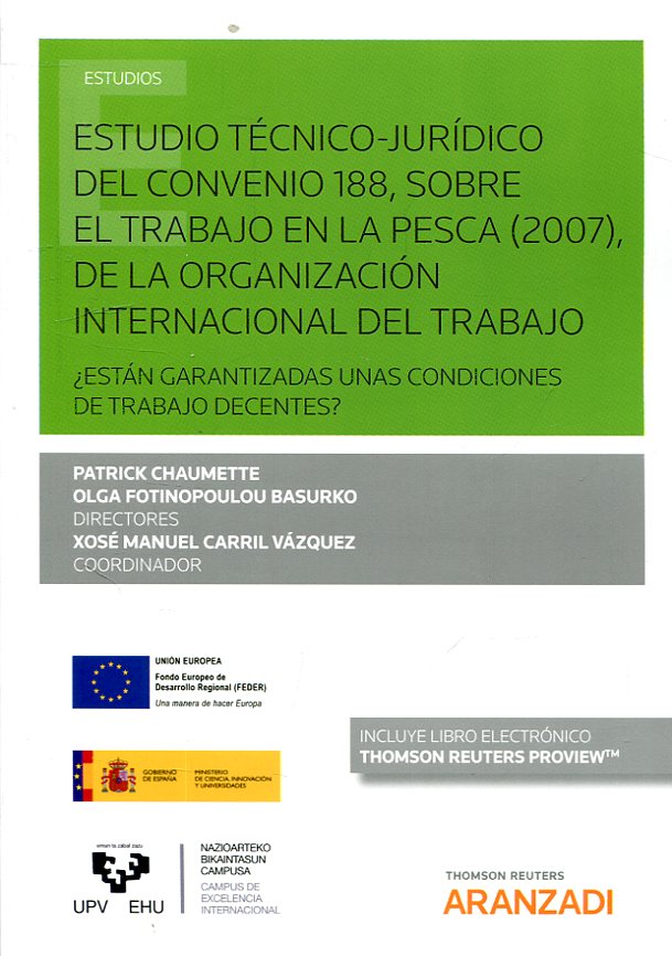 Estudio técnico-jurídico del Convenio 188 sobre el Trabajo de la Pesca (2007) de la organización internacional del trabajo. 9788491775904