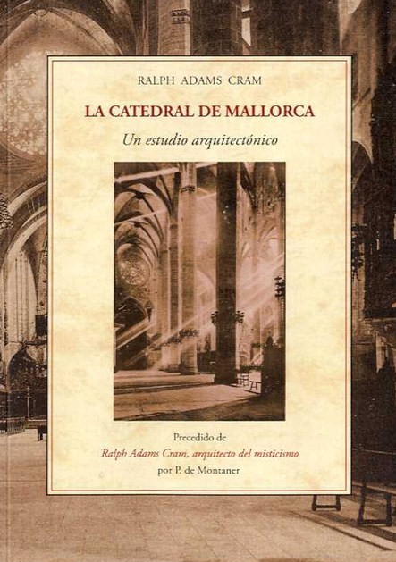 La Catedral de Mallorca: un estudio arquitectónico. 9788497160995
