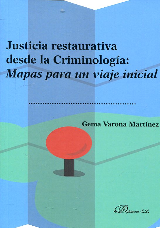 Justicia restaurativa desde la criminología. 9788491488576