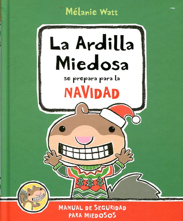 La ardilla miedosa se prepara para la Navidad. 9788417563042