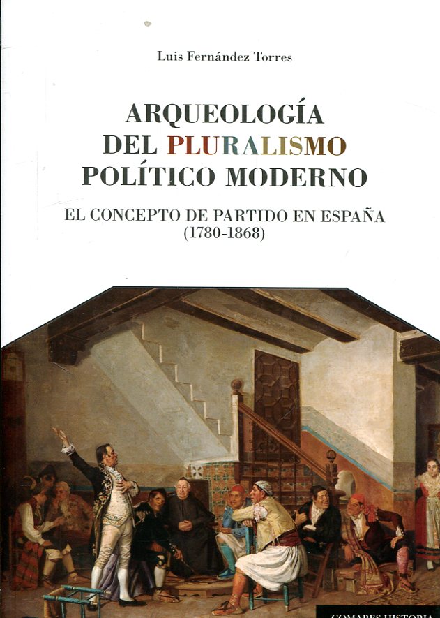 Arqueología del pluralismo político moderno. 9788490457153