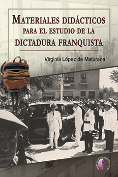 Materiales didácticos para el estudio de la Dictadura franquista. 9788416809882