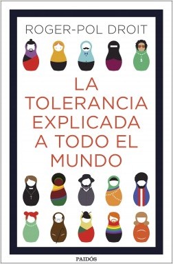 La tolerancia explicada a todo el mundo. 9788449335082