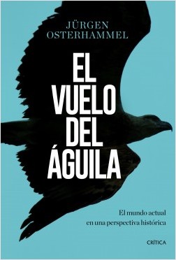 Libro: El vuelo del águila - 9788491990420 - Osterhammel, Jürgen - ·  Marcial Pons Librero