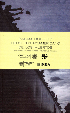 Libro Centroamericano de los Muertos. 9786071656698