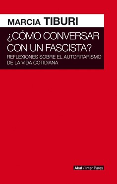 ¿Cómo conversar con un fascista?. 9786079818531